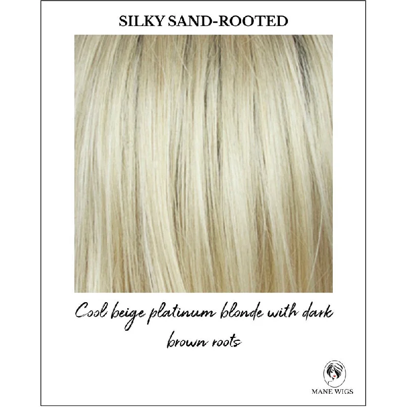 Silky Sand-Rooted